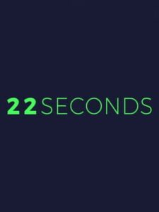 22 Seconds