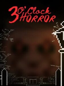 3 O’clock Horror