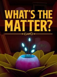 What’s the Matter? VR