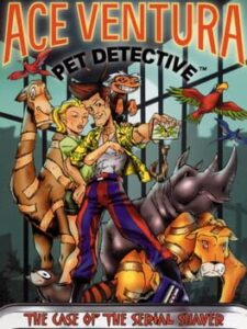 Ace Ventura: Pet Detective – The Case of the Serial Shaver