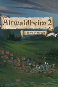 Altwaldheim 2: Town in Trouble