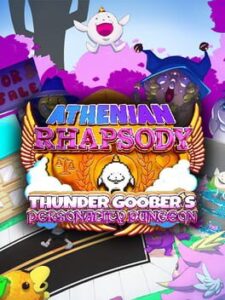 Athenian Rhapsody: Thunder Goober’s Personality Dungeon