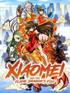 Xiaomei and the Flame Dragon’s Fist