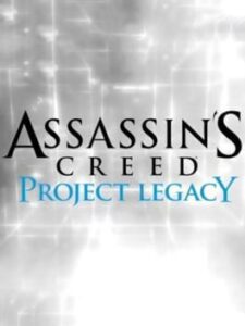Assassin’s Creed: Project Legacy