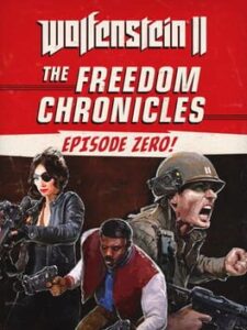 Wolfenstein II: The Freedom Chronicles – Episode Zero