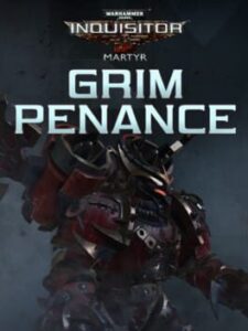 Warhammer 40,000: Inquisitor – Martyr: Grim Penance