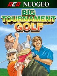 ACA Neo Geo: Big Tournament Golf