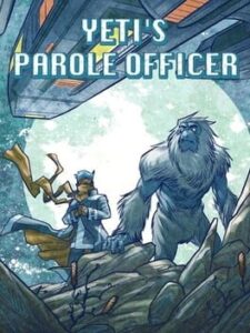 Yeti’s Parole Officer
