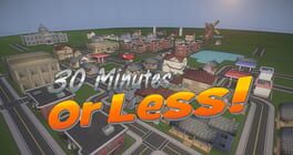 30 Minutes… or Less!