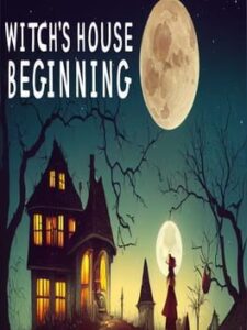 Witch’s House Beginning