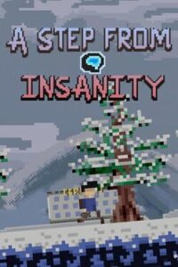 A Step From Insanity