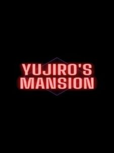 Yujiro’s Mansion