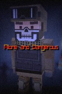 Alone and Dangerous