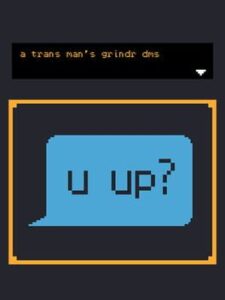 A Trans Man’s Grindr DMs