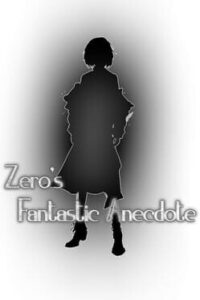 Zero’s Fantastic Anecdote