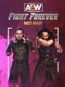 All Elite Wrestling: Fight Forever – Matt Hardy