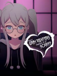 Aren’t Grim Reapers Supposed to be Scary