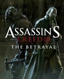 Assassin’s Creed III: Tyranny of King Washington – The Betrayal