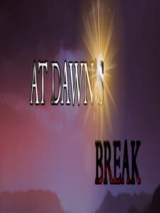 At Dawn’s Break