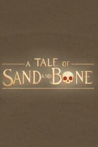 A Tale of Sand and Bone