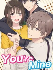 You’re Mine!
