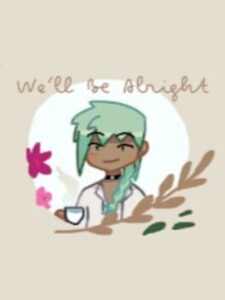 We’ll Be Alright