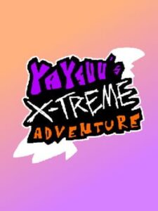 Yaysuu’s X-Treme Adventure