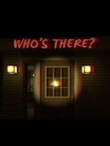 Who’s There