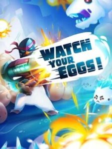 Watch Your Eggs! VR