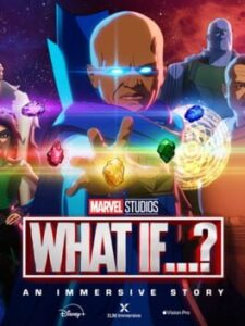 What If…? An Immersive Story