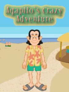 Agapito’s Crazy Adventure