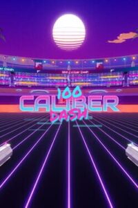 100 Caliber Dash