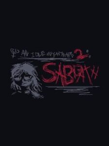 An Idle Nightmare 2: Sabbath