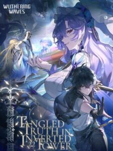 Wuthering Waves: Tangled Truth in Inverted Tower