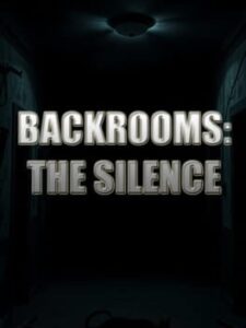 Backrooms: The Silence