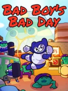 Bad Boy’s Bad Day