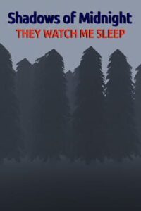 Shadows of Midnight: They Watch Me Sleep