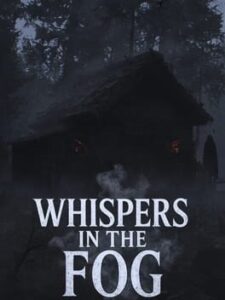 Whispers in the Fog