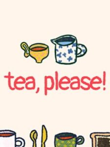 Tea, Please!