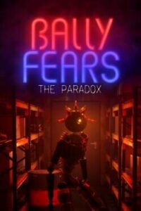 Bally Fears: The Paradox
