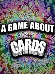 A Game About Cards