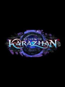 World of Warcraft: Legion: Return to Karazhan