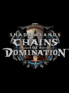 World of Warcraft: Shadowlands – Chains of Domination