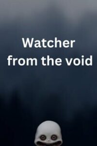 Watcher From the Void