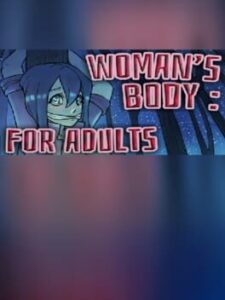 Woman’s Body: For Adults