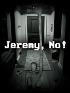 Jeremy, No!