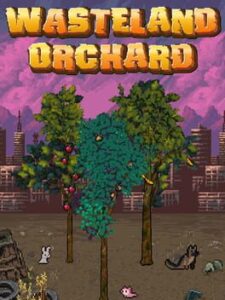Wasteland Orchard