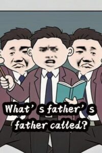 What’s Father’s Father Called?