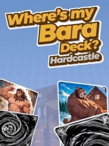Where’s My Bara Deck? Hardcastle