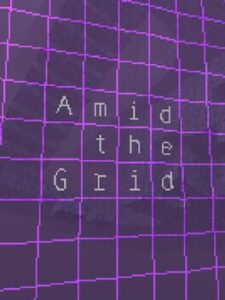 Amid the Grid
